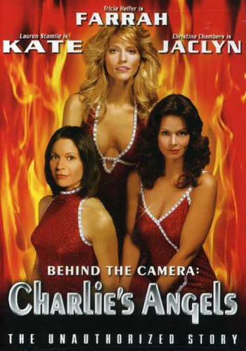 Behind Camera: Charlie’s Angels: Unauthorized Story