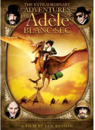 The Extraordinary Adventures of Adèle Blanc-Sec